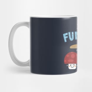 I'm A Fun Guy (Fungi) Mug